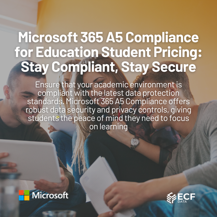 Microsoft 365 A5 Compliance for Students Safeguard Student Data ECF