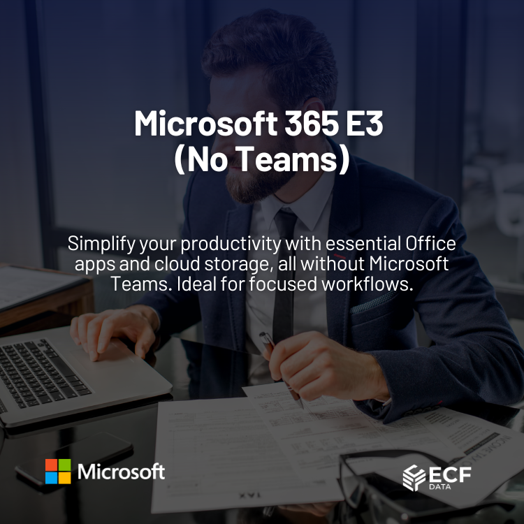 Microsoft 365 E3 (No Teams)