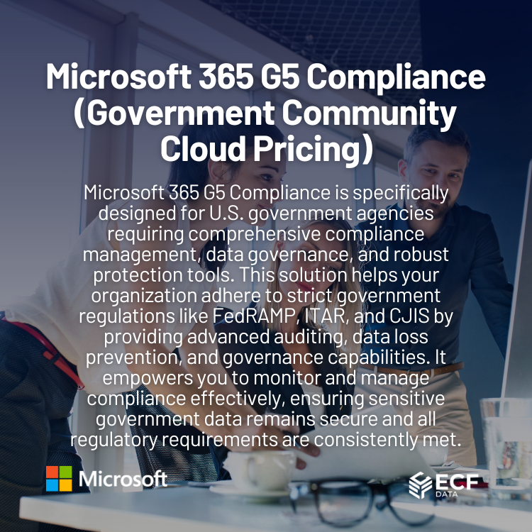 Microsoft 365 G5 Compliance (GCCH Pricing) Government Data Protection