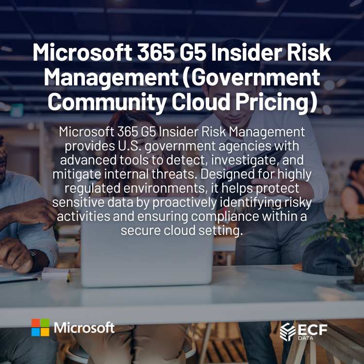 Microsoft 365 G5 Insider Risk Management (GCCH Pricing) Protect