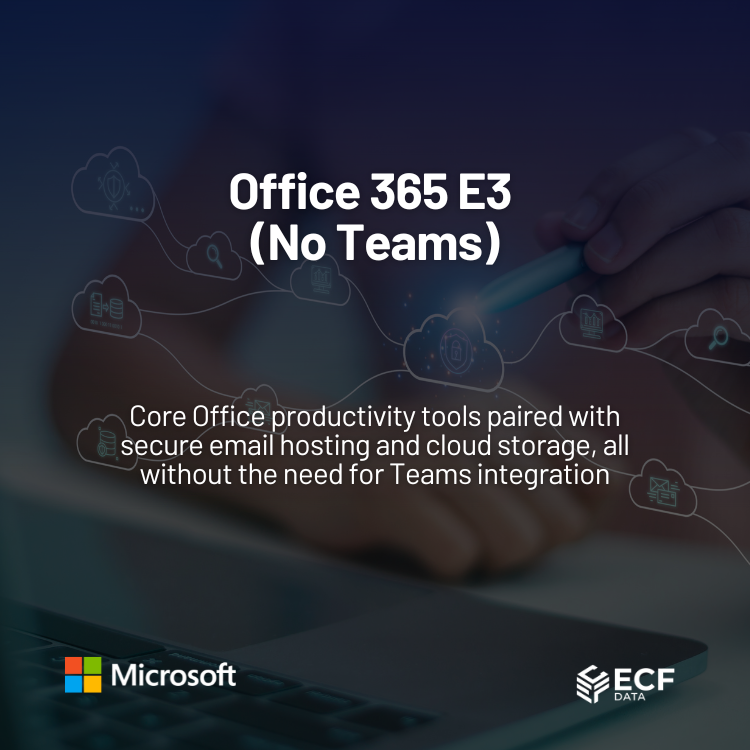 Office 365 E3 (No Teams)