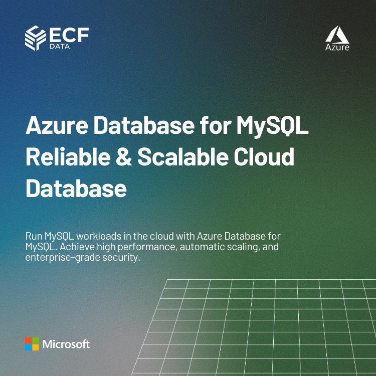Azure Database for MySQL – Reliable & Scalable Cloud Database – ECF ...