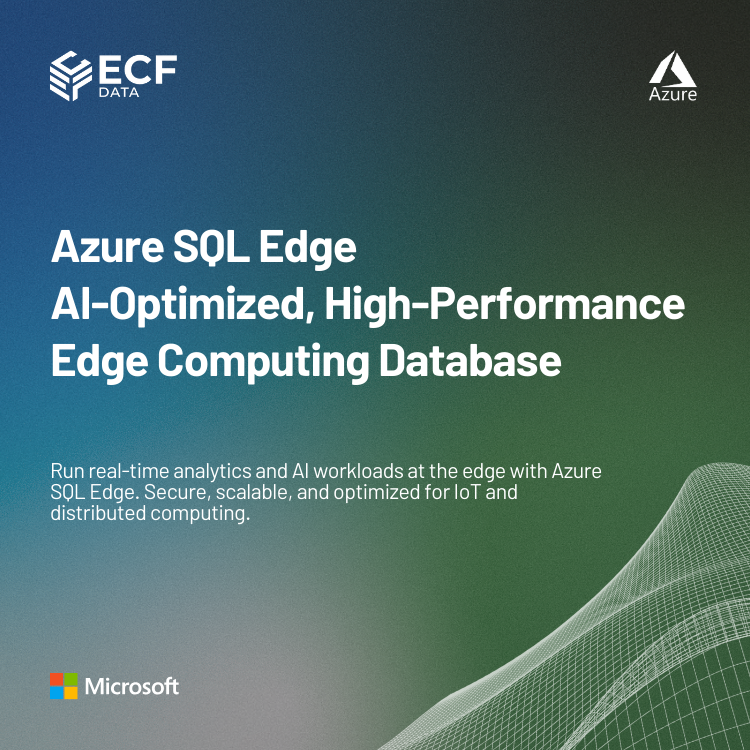 Azure SQL Edge – AI-Optimized, High-Performance Edge Computing Database ...
