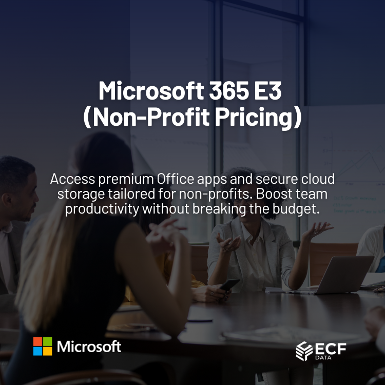 Microsoft 365 E3 (Non-Profit Pricing) 