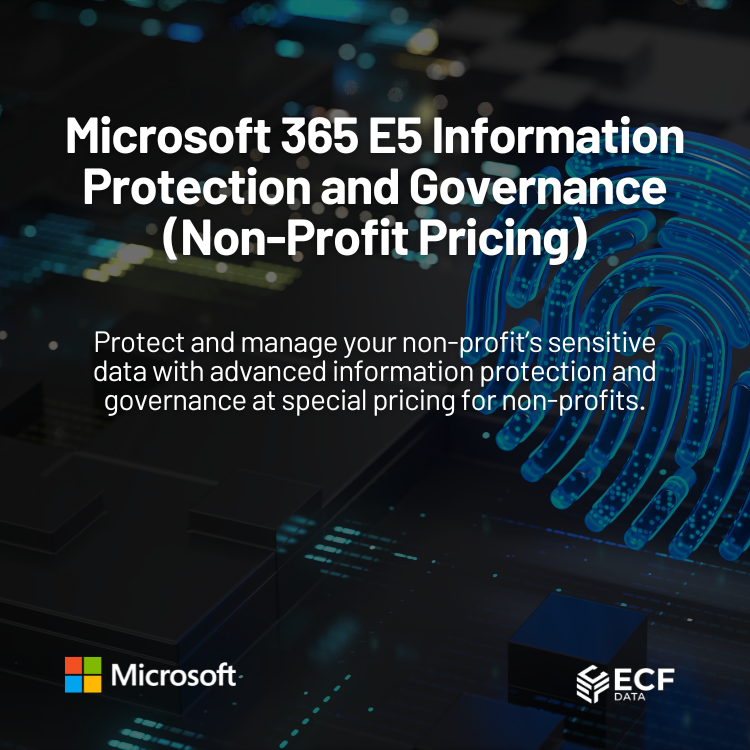 Microsoft 365 E5 Information Protection and Governance – Non-Profit ...