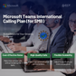 Microsoft Teams International Calling Plan 