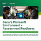 Secure Microsoft Environment + Assessment Readiness