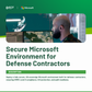 Secure Microsoft Environment for Defense Contractors