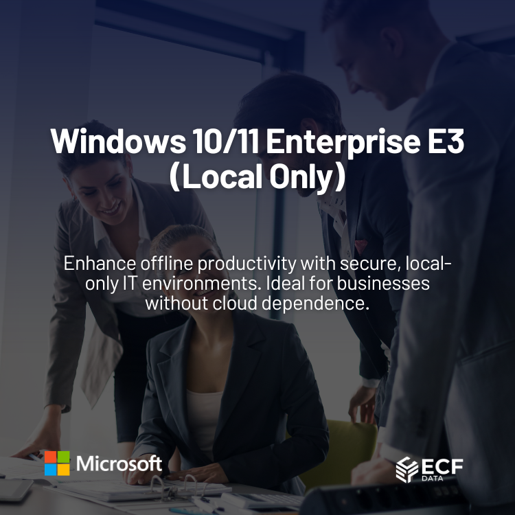 Windows 10/11 Enterprise E3 (Local Only)
