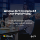 Windows 10/11 Enterprise E3 (Non-Profit Pricing)